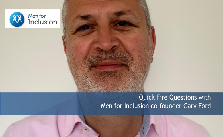 Quick Fire Questions with Men for Inclusion co-founder Gary Ford