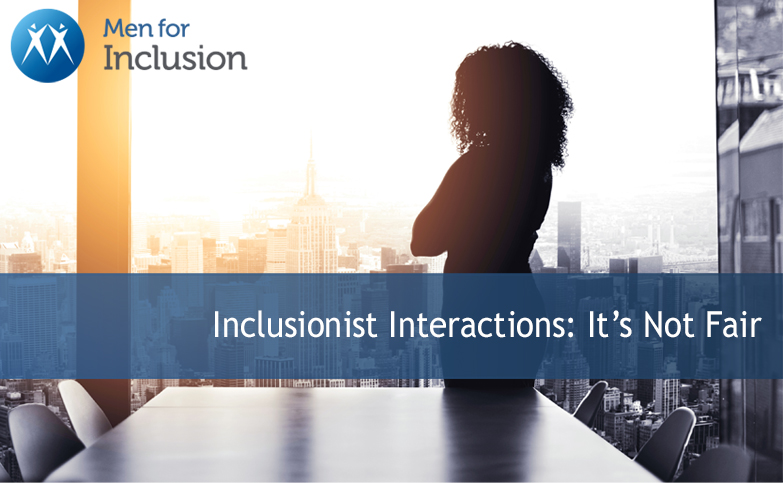 Inclusionist Interactions: It’s Not Fair